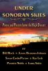 Under Sonoran Skies, Prose and Poetry from the High Desert by Various Authors