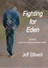 Fighting for Eden by Jeff Stilwell