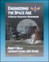 Engineering the Space Age: A Rocket Scientist Remembers - Aeronautical Engineering, Missiles, ICBMs, Manned Spacecraft, Mercury, Gemini, Space Shuttle, McDonnell Aircraft, Cyclogiro by Progressive Management