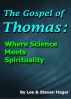 The Gospel of Thomas: Where Science Meets Spirituality by Lee and Steven Hager