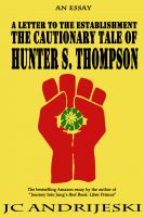 Cover for 'A Letter to the Establishment: The Cautionary Tale of Hunter S. Thompson'