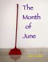 The Month of June by Jen Cutler
