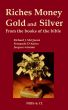 Riches, Money, Gold and Silver - From the books of the Bible by Richard J. McQueen