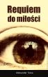Requiem do miÅ‚oÅ›ci - Polish Edition po polsku by Aleksander Sowa