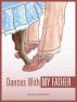 Dances With My Father by Wendy Alexander