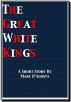 The Great White Kings by Marc D'Agosta