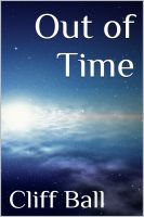 Cover for 'Out of Time: a time travel novella'