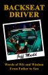 Backseat Driver: Wit and Wisdom from Father to Son by Jeff Mudd