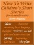 How To Write Children's Short Stories (for the middle reader) by Jerry Dunne