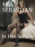 In Her Service by Max Sebastian