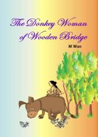 Cover for 'The Donkey Woman of Wooden Bridge'
