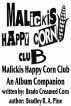 Malickis Happy Corn Club: An Album Companion by Brado Creamed Corn