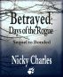 Betrayed:  Days of the Rogue by Nicky Charles