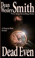 Cover for 'Dead Even: A Poker Boy story'
