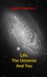 Life, The Universe And You by Virgil H Castleberry