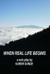 When Real Life Begins by Karen Sunde