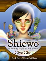 Cover for 'Shiewo: A Fantasy Flight to Adventure (Book One of Shiewo's Odyssey)'