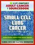 21st Century Adult Cancer Sourcebook: Small Cell Lung Cancer (SCLC) - Clinical Data for Patients, Families, and Physicians by Progressive Management