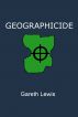 Geographicide by Gareth Lewis