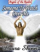 Cover for 'Someone To Watch Over Me: Angels of the Realm series - book 1'