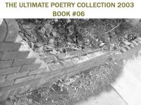Cover for 'The Ultimate Poetry Collection 2003 - Book Six'