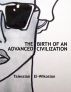The Birth of an Advanced Civilization by Paris Tosen