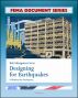 FEMA Document Series: Risk Management Series: Designing for Earthquakes - A Manual for Architects - Providing Protection to People and Buildings (FEMA 454) by Progressive Management