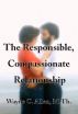 The Responsible, Compassionate  Relationship by Wayne C. Allen