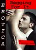 Erotica: Begging For It, Tales of Sex by Lillian Snow