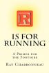 R is for Running by Ray Charbonneau