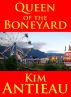 Queen of the Boneyard by Kim Antieau