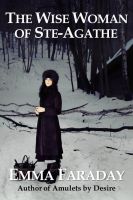 Cover for 'The Wise Woman of Ste-Agathe'