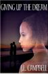 Giving Up the Dream by J.L. Campbell