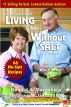 Living Well Without Salt 66 Recipe Addendum by Donald Gazzaniga