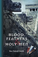 Cover for 'Blood, Feathers & Holy Men'