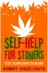 Self-help for Stoners by Robert Chazz Chute