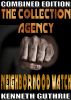 The Collection Agency and Neighborhood Watch (Combined Edition) by Kenneth Guthrie