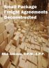 Small Package Freight Agreements Deconstructed by Rick Ankrum