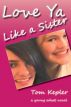 Love Ya Like a Sister by Tom Kepler