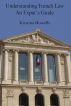 Understanding French Law An Expats Guide by Kristina Howells