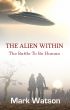 The Alien WIthin-Battle To Be Human by Mark Watson