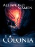 La Colonia by Alejandro Gamen