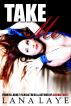 Take Me by Lana Laye