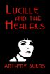 Lucille and the Healers by Anthony Burns