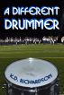 A Different Drummer by K.D. Richardson