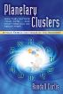 Planetary Clusters - How They Dictate Your Fate...and What You Can Do About Them by Randall Curtis