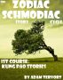 The Zodiac Schmodiac Story Cycle, 1st Course by Adam Tervort