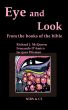 Eye and Look - From the books of the Bible by Richard J. McQueen