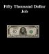 Fifty Thousand Dollar Job by Monica P
