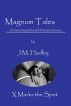 Magnum Tales ~ X Marks the Spot by J.M. Hadley